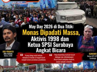 May Day 2026 Ribuan Buruh Padati Monas, Sunowo SPSI Surabaya dan Eko Gagak Angkat Bicara