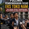Pembongkaran Fasad Eks Toko Nam Eko Gagak Desak Transparansi Sejarah Kota Surabaya