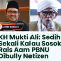 KH.mukti Ali: sedih sekali kalau sosok Rais Aam PBNU di bully netizen