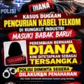 Polisi Tetapkan Diana sebagai Tersangka Kasus Dugaan Pencurian Kabel Telkom di Rungkut Industri, LSM GAPRAK Apresiasi Kinerja Tipikor